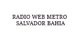 Ouça a rádio Radio Web Metro Salvador Bahia online grátis